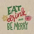 Eat drink be merry - 33x33 lautasliinat - 203436 - 1